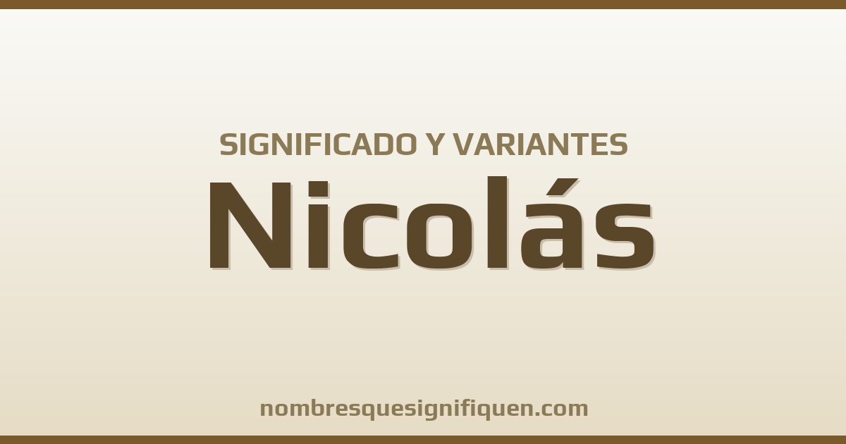 Significado del nombre Nicolás y variantes