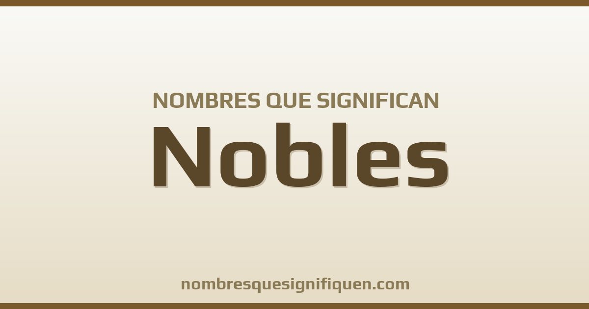 Nombres que significan nobles