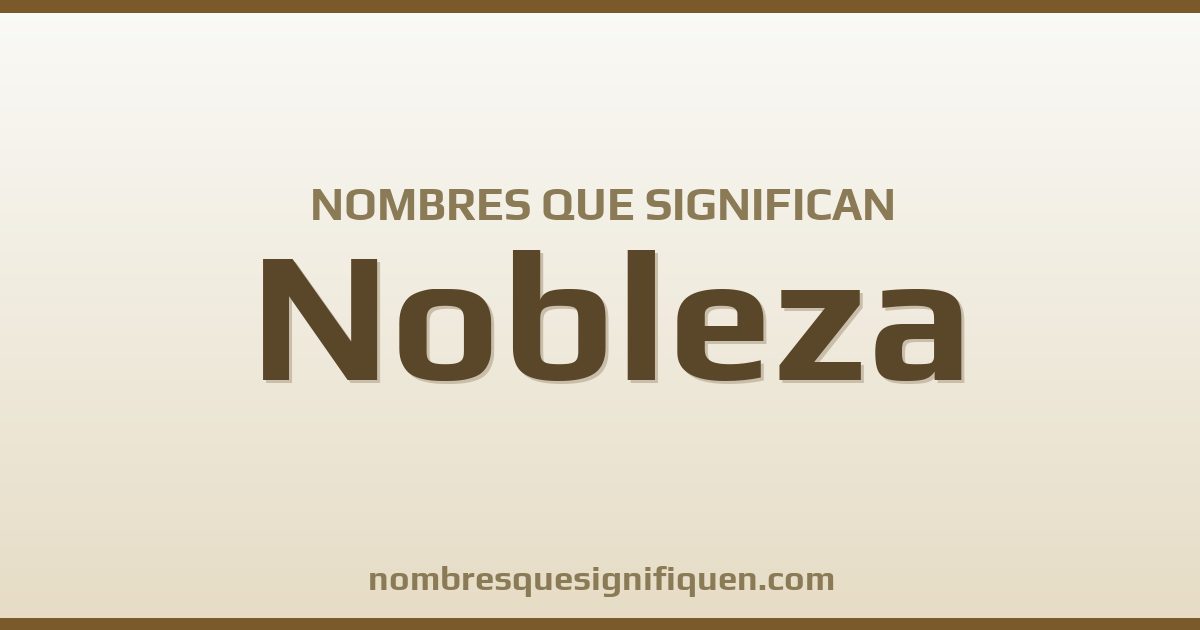 Nombres que significan nobleza