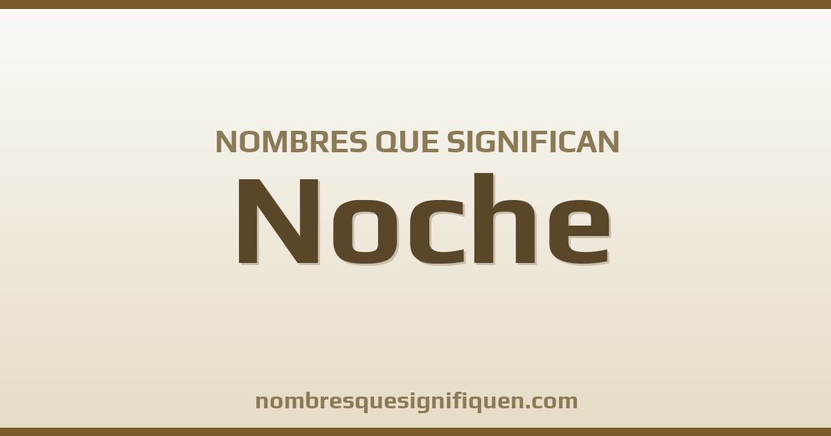 Nombres que significan noche