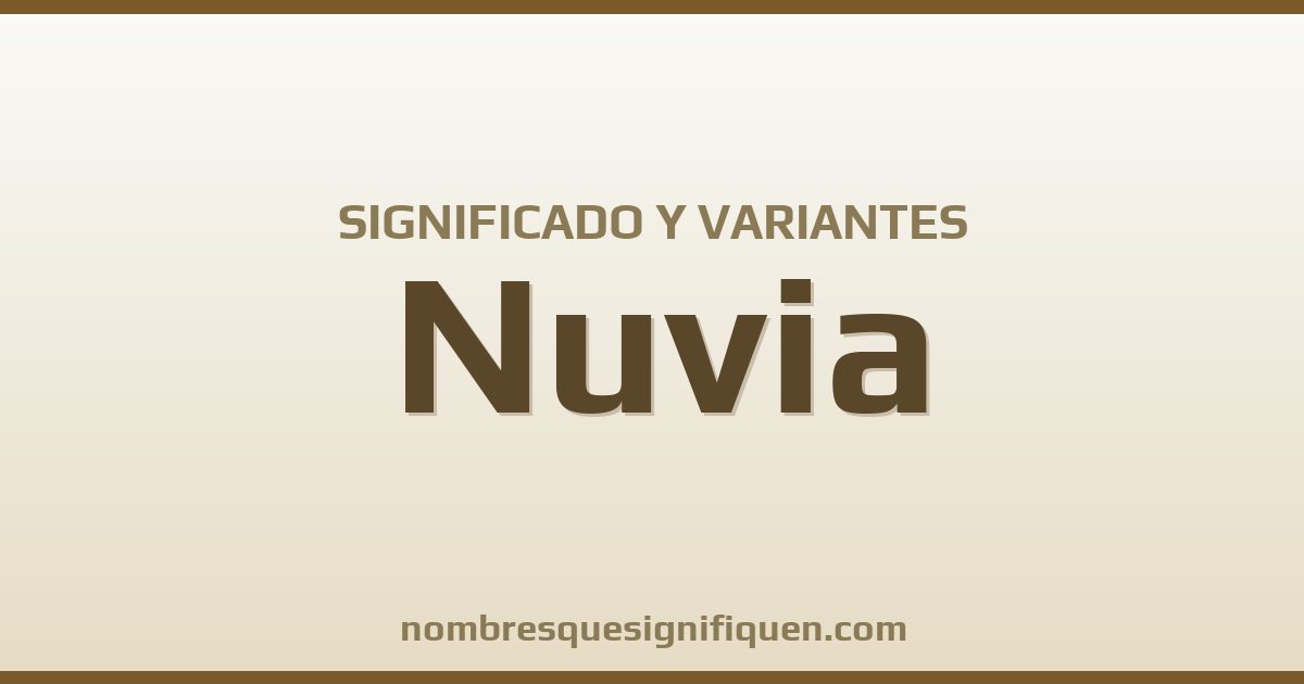 Significado del nombre Nuvia y variantes