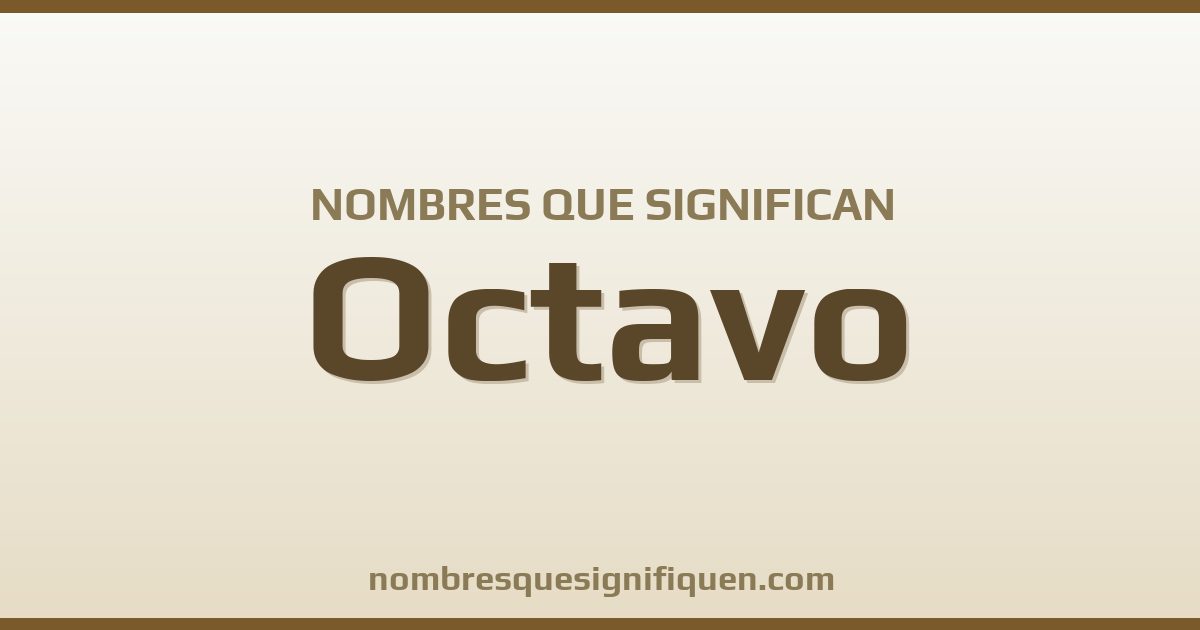 Nombres que significan octavo