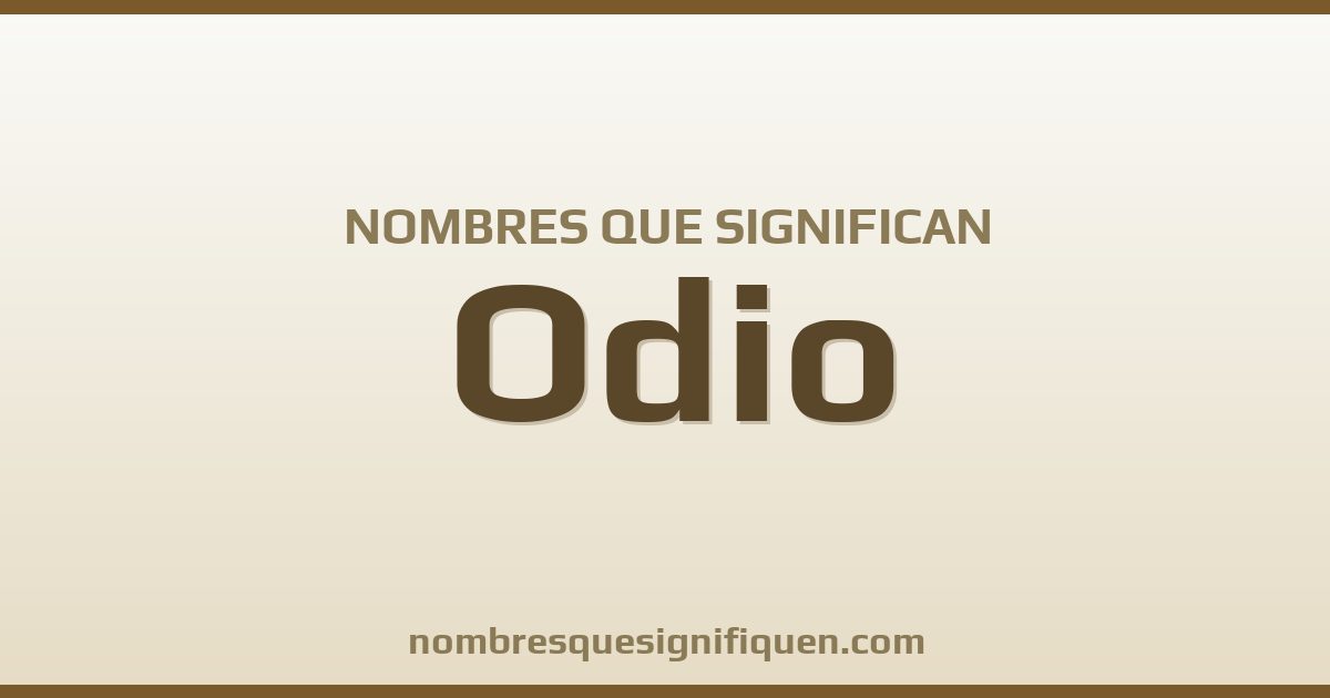 Nombres que significan odio