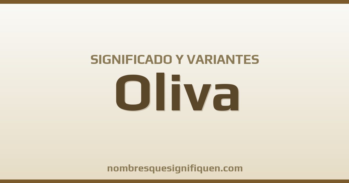 Significado del nombre Oliva y variantes