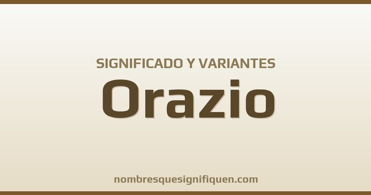 Significado del nombre Orazio y variantes