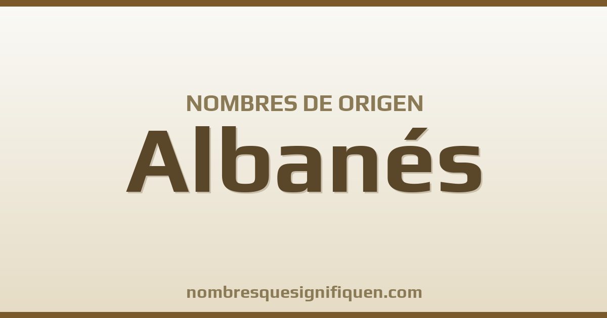 Nombres de origen Albanés