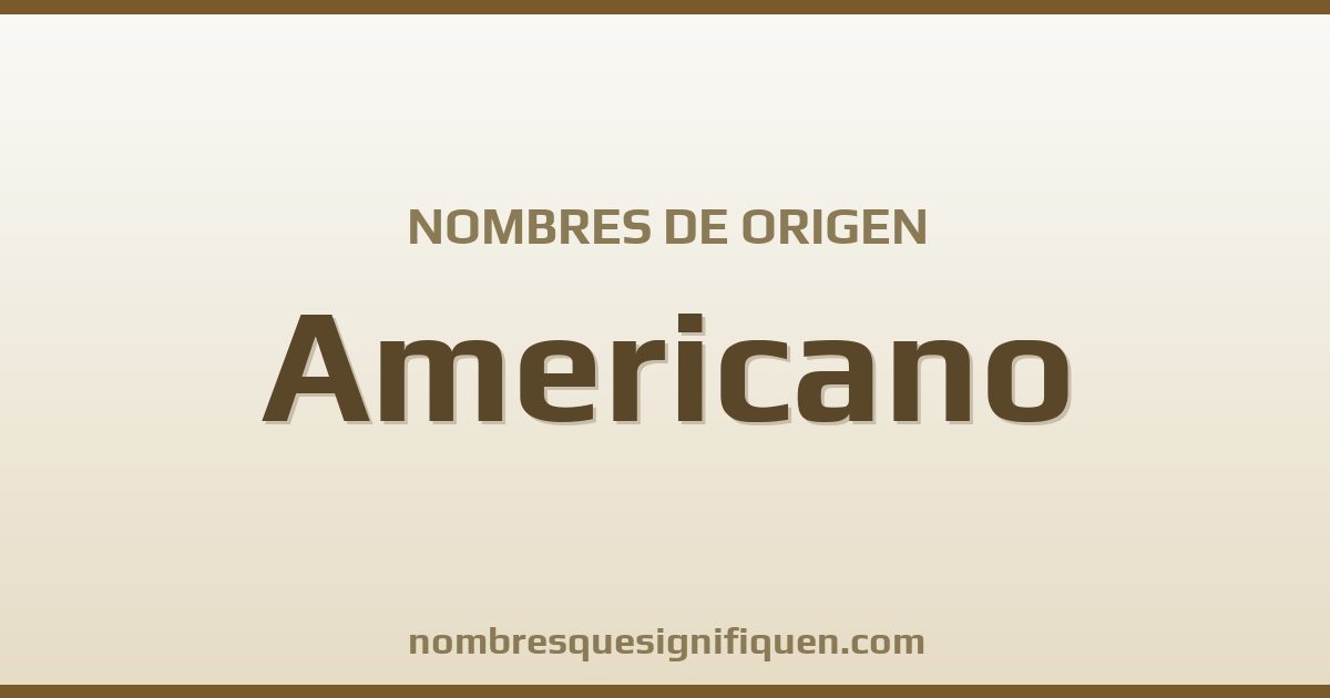 Nombres de origen Americano