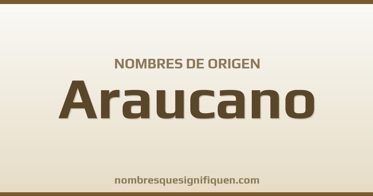 Nombres de origen Araucano