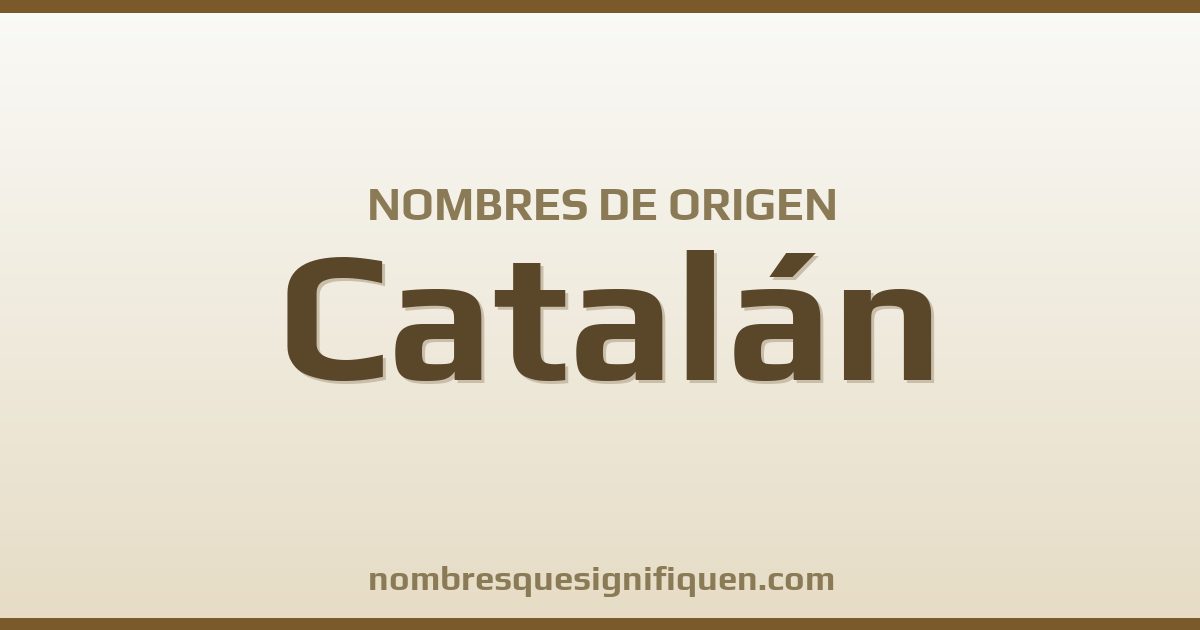 Nombres de origen Catalán