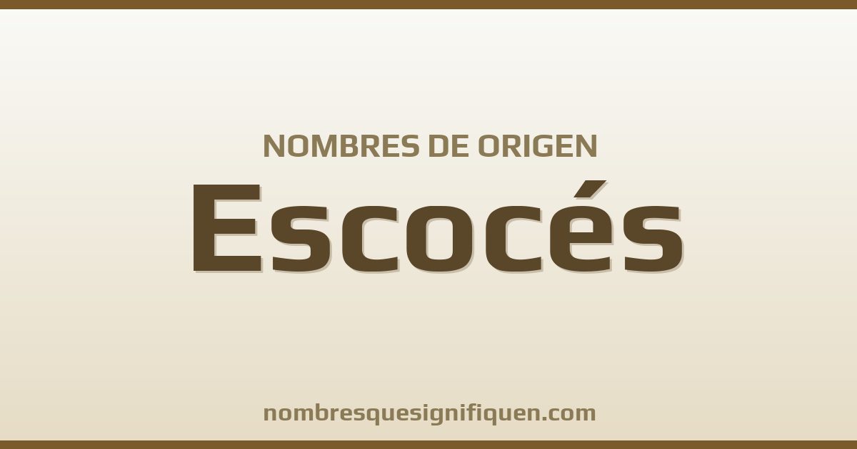 Nombres de origen Escocés