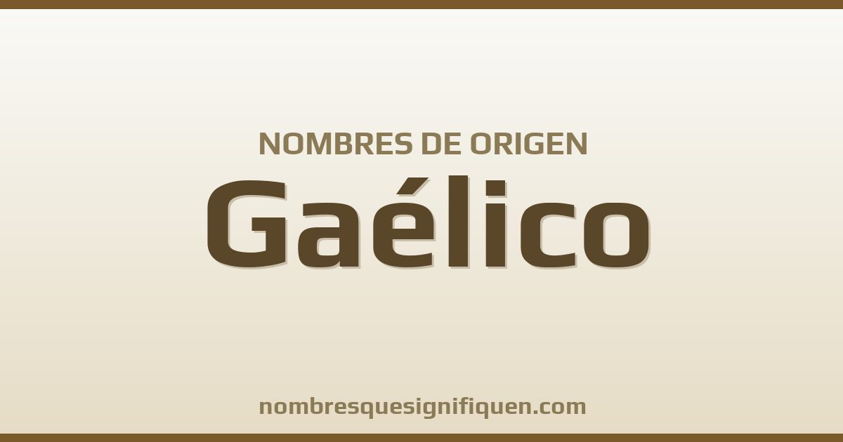 Nombres de origen Gaélico