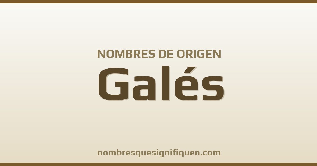Nombres de origen Galés