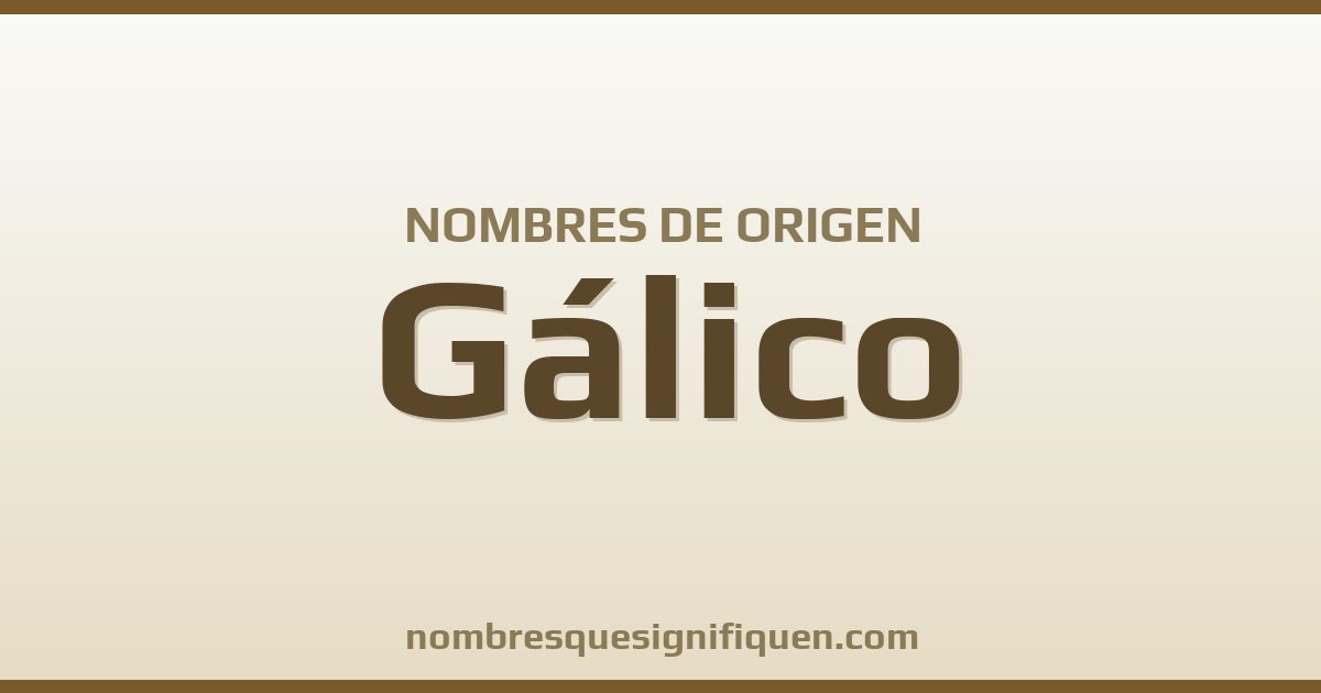 Nombres de origen Gálico