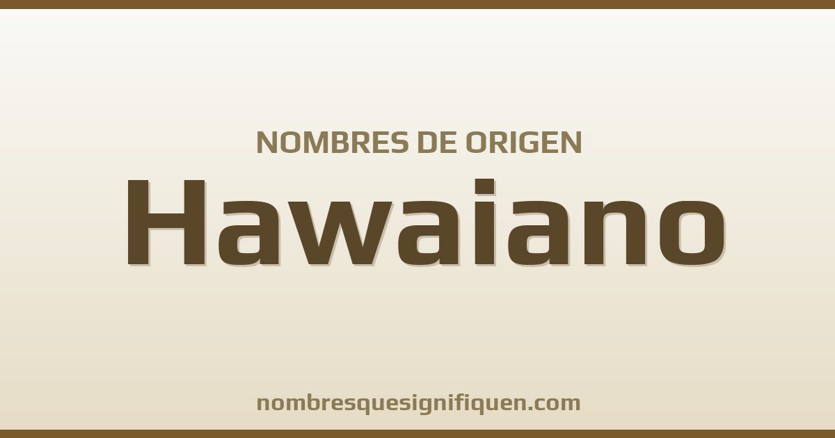 Nombres de origen Hawaiano
