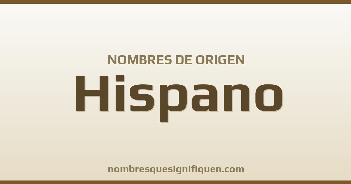Nombres de origen Hispano