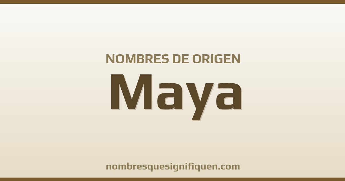 Nombres de origen Maya