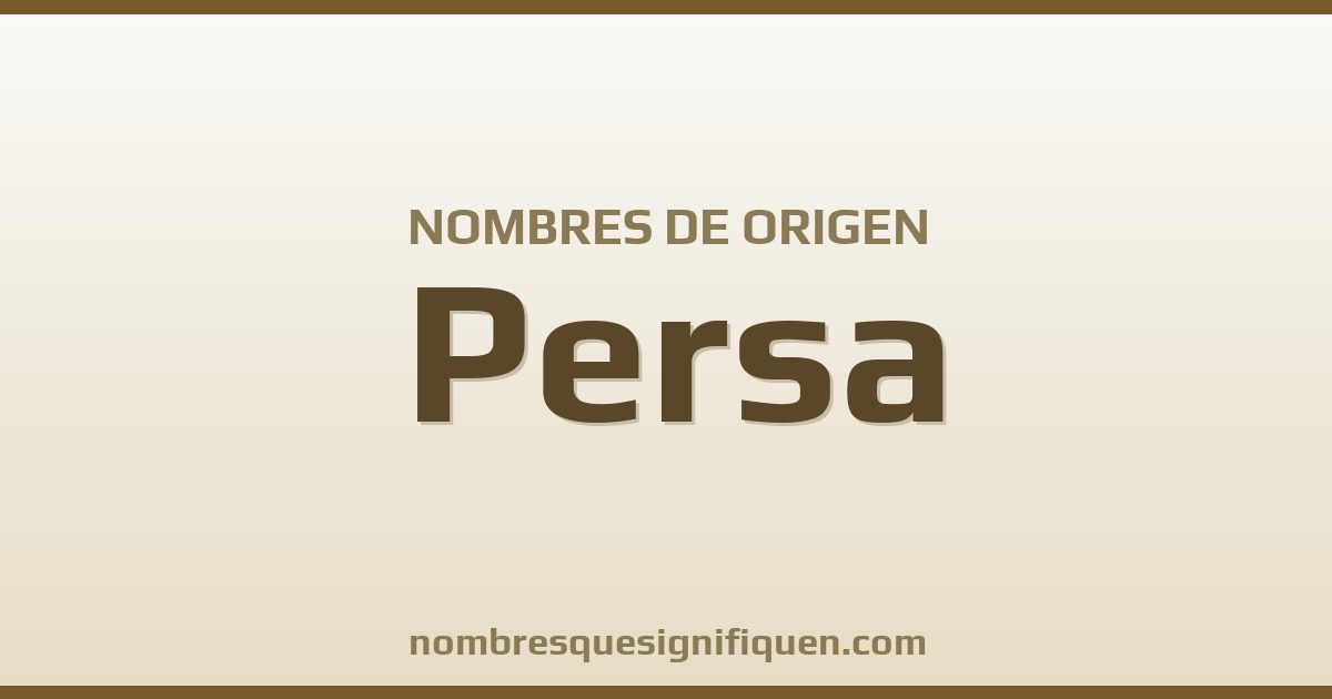 Nombres de origen Persa