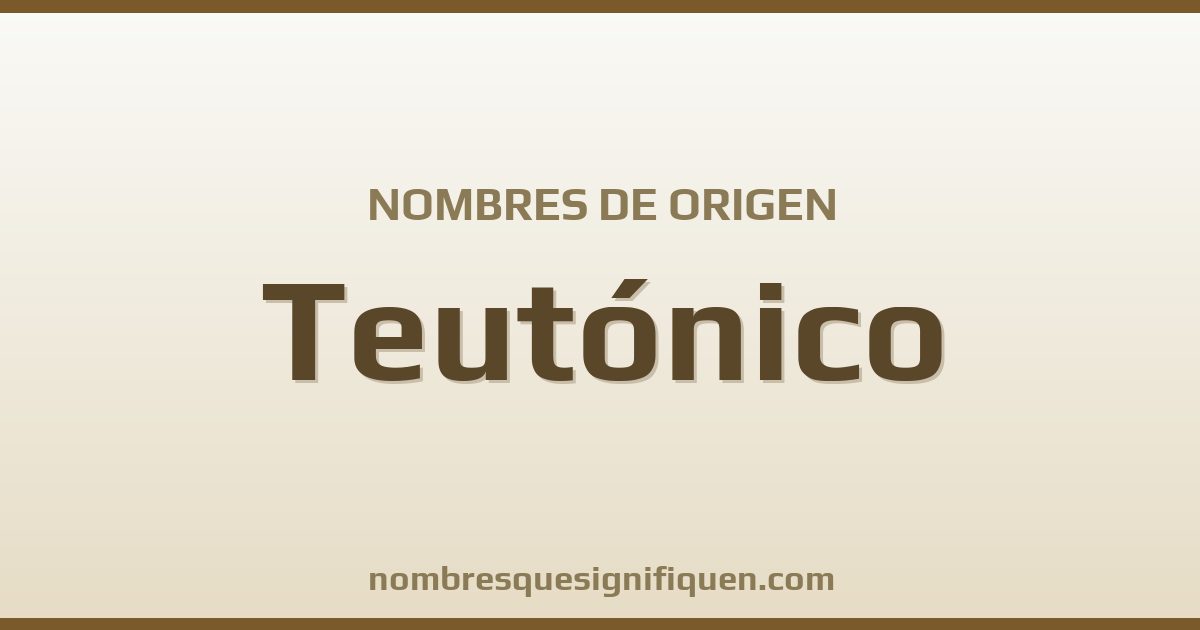 Nombres de origen Teutónico