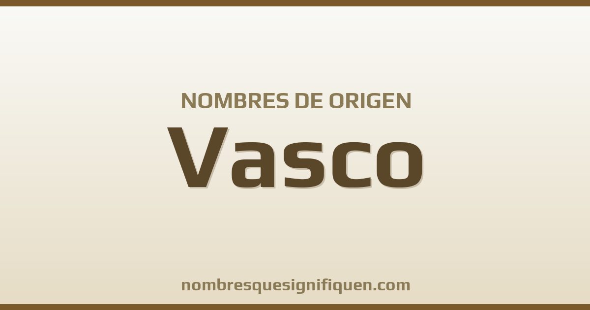 Nombres de origen Vasco