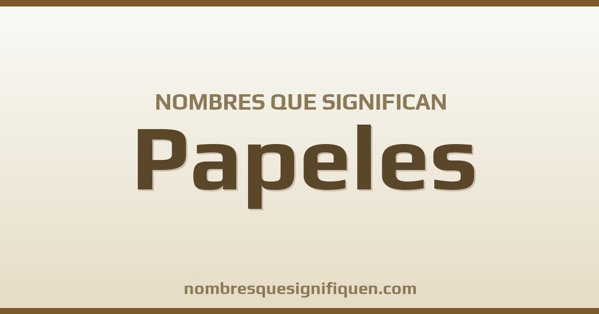 Nombres que significan papeles