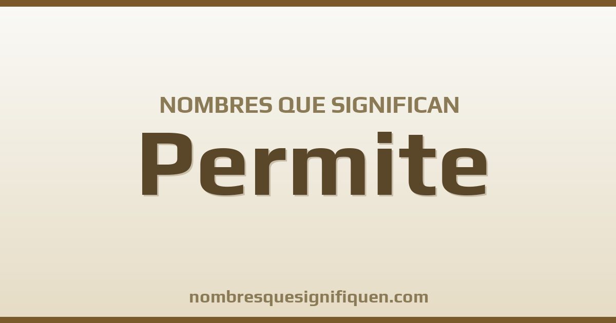 Nombres que significan permite