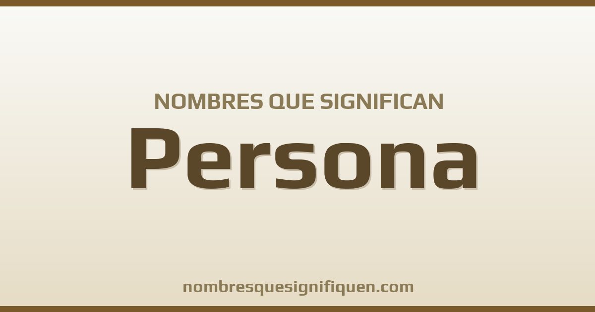 Nombres que significan persona