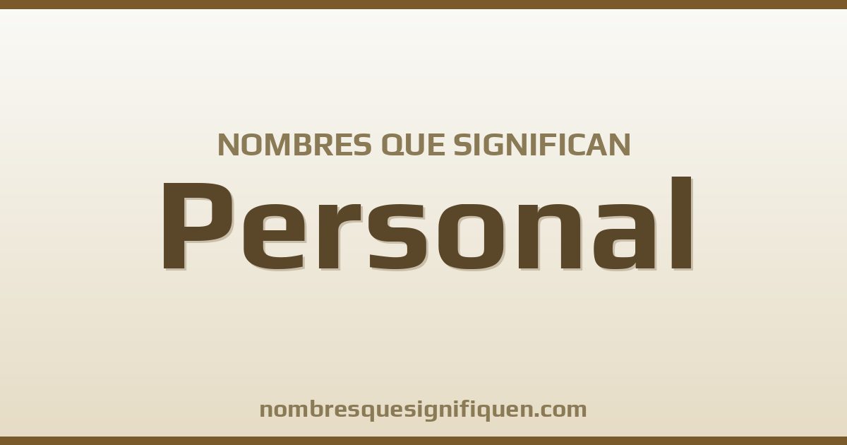 Nombres que significan personal