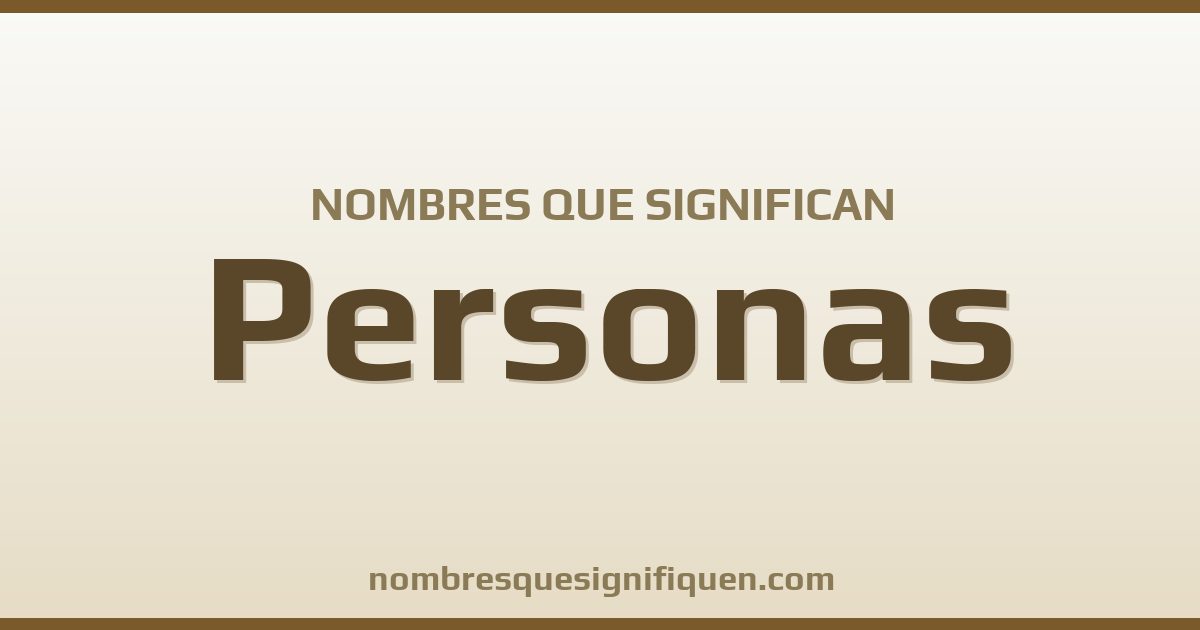 Nombres que significan personas