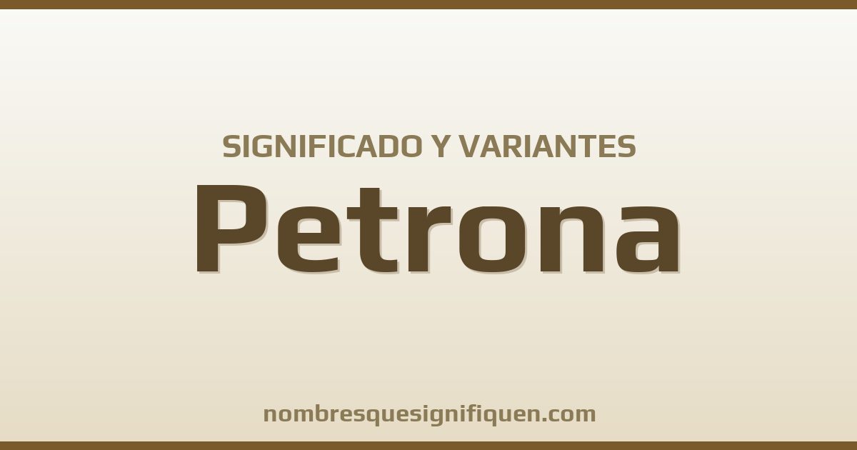 Significado del nombre Petrona y variantes