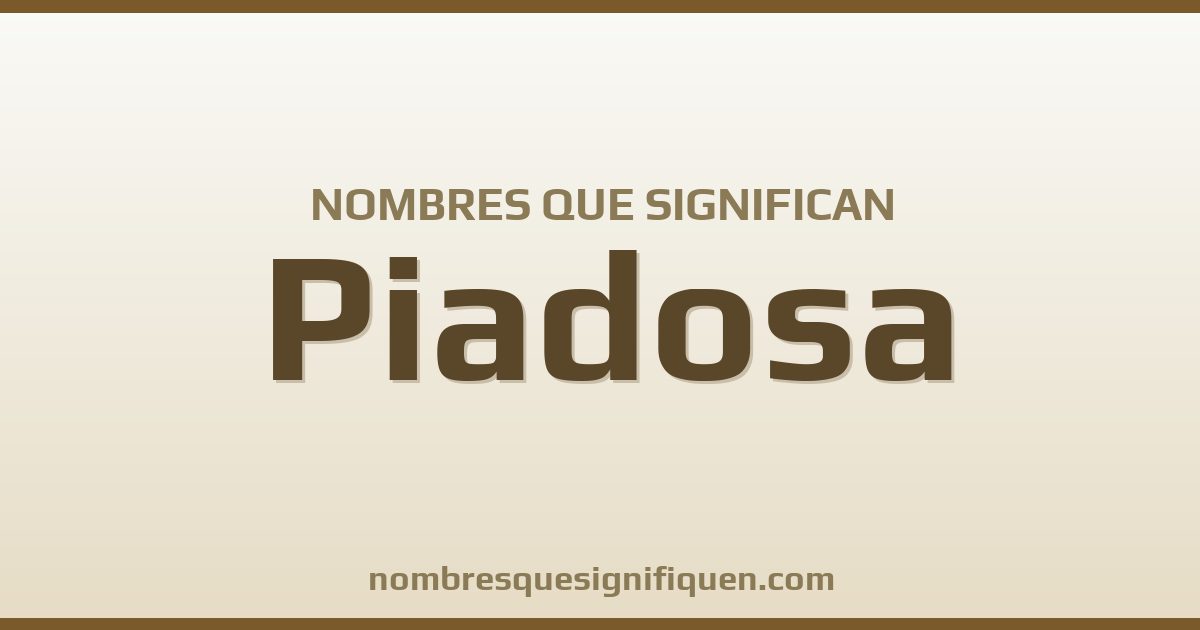 Nombres que significan piadosa