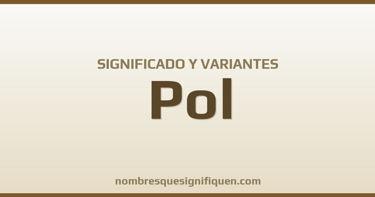 Significado del nombre Pol y variantes