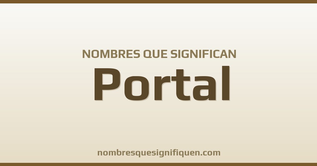 Nombres que significan portal