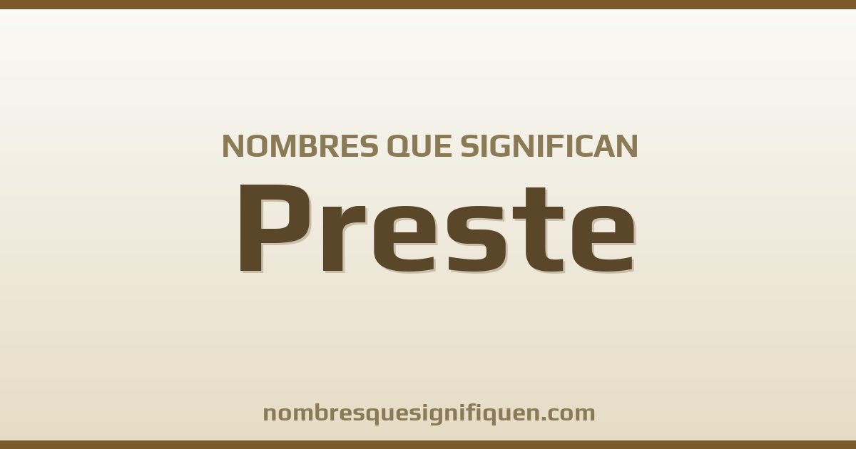 Nombres que significan preste