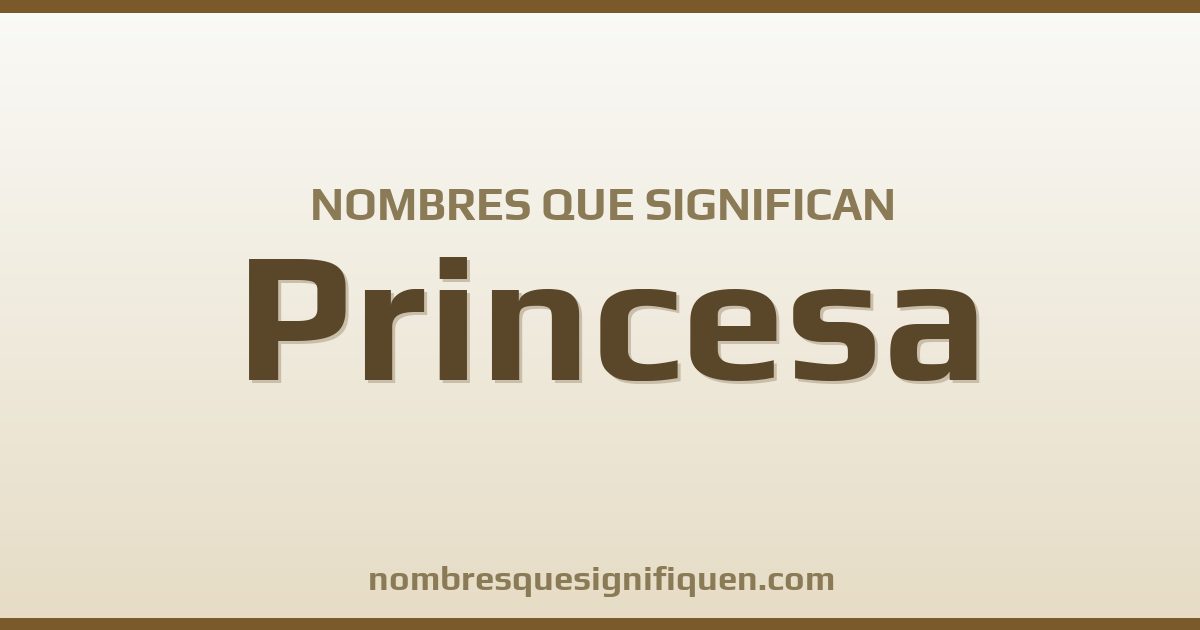 Nombres que significan princesa