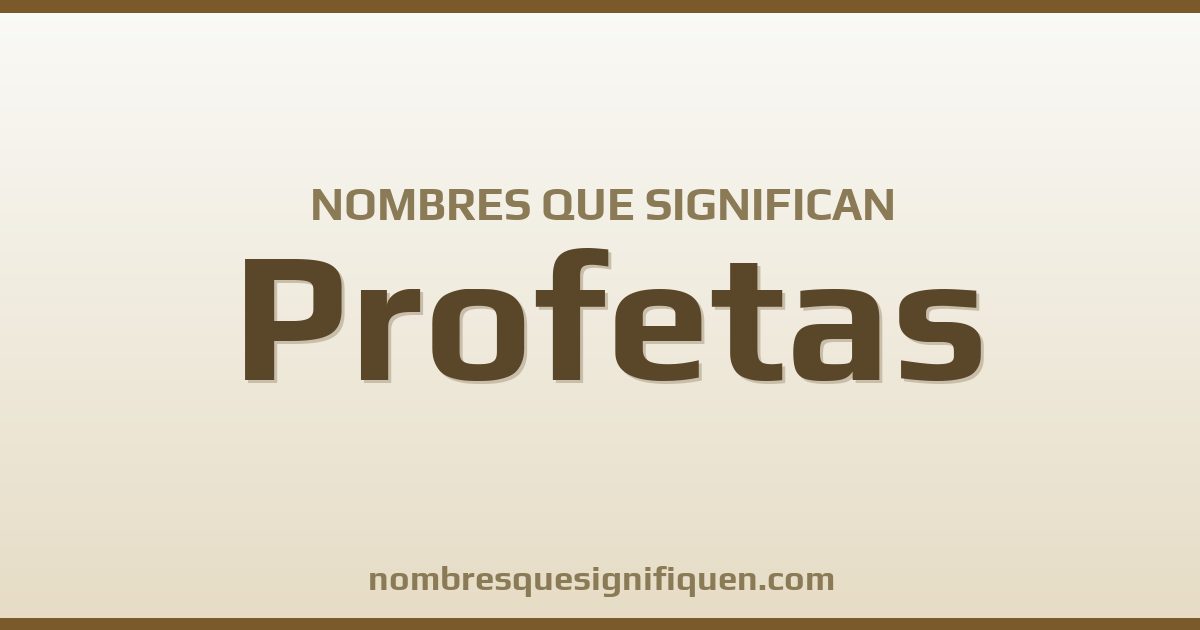 Nombres que significan profetas