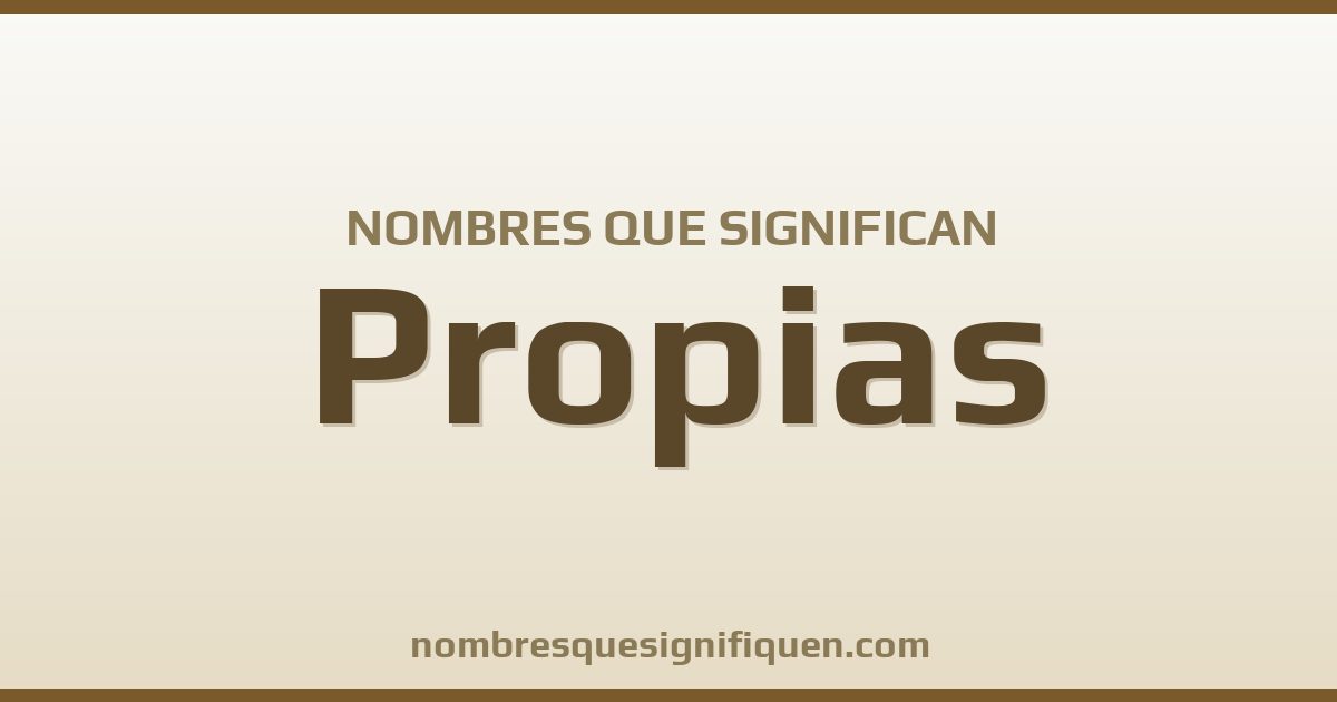 Nombres que significan propias