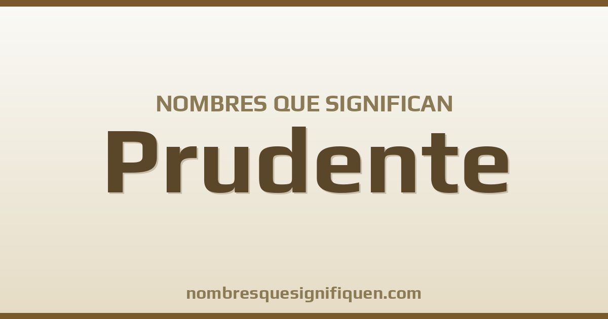Nombres que significan prudente