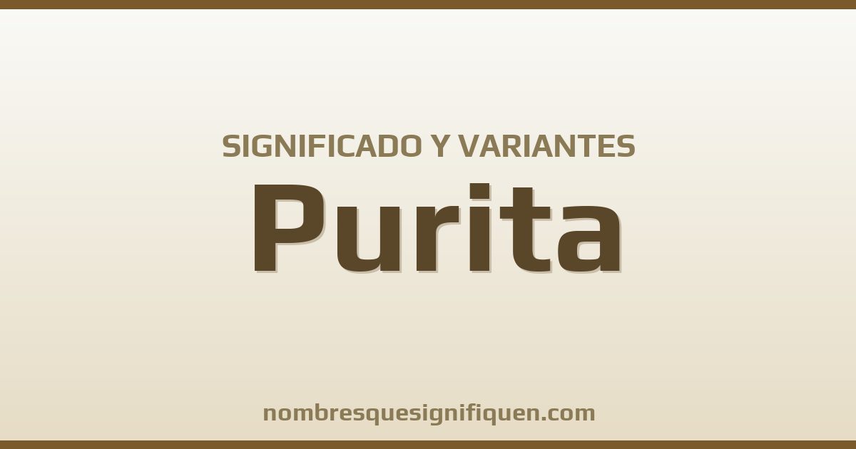 Significado del nombre Purita y variantes