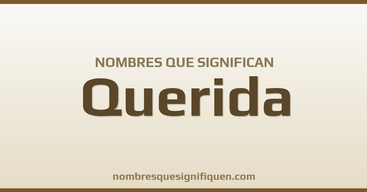 Nombres que significan querida
