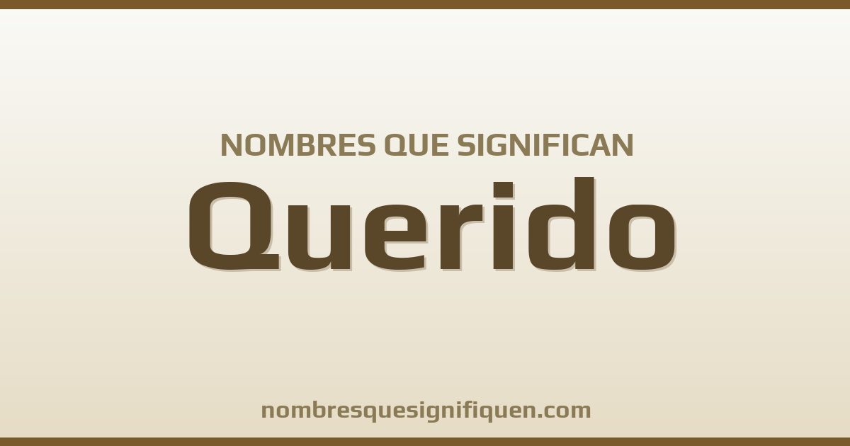 Nombres que significan querido