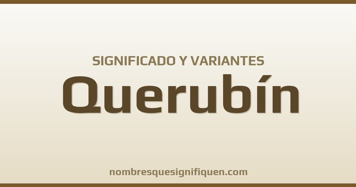 Significado del nombre Querubín y variantes