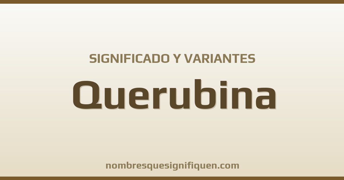 Significado del nombre Querubina y variantes