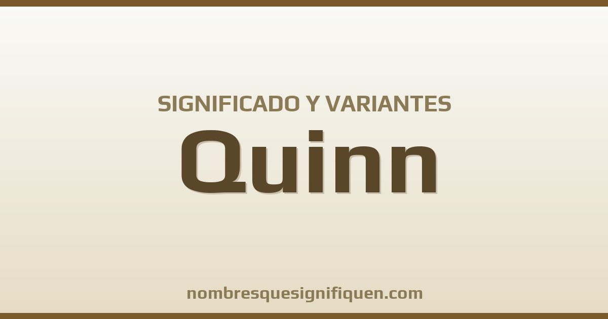 Significado del nombre Quinn y variantes