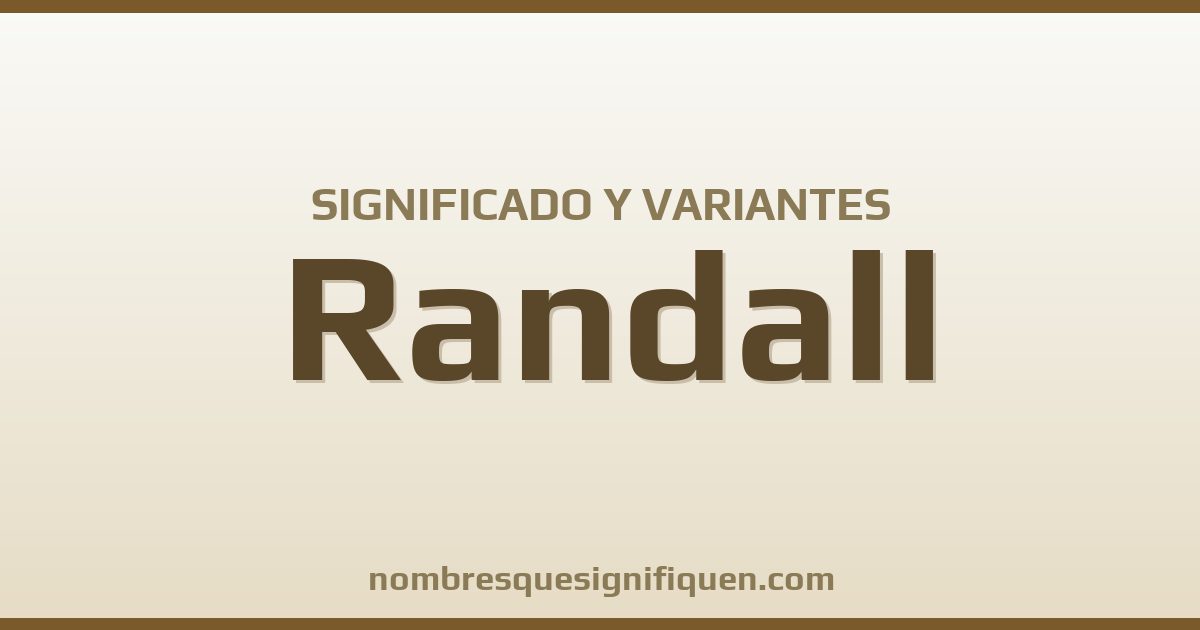 Significado del nombre Randall y variantes
