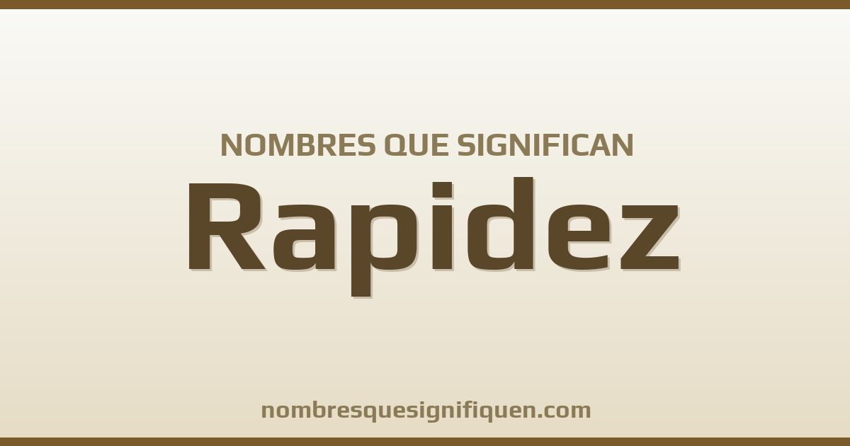 Nombres que significan rapidez