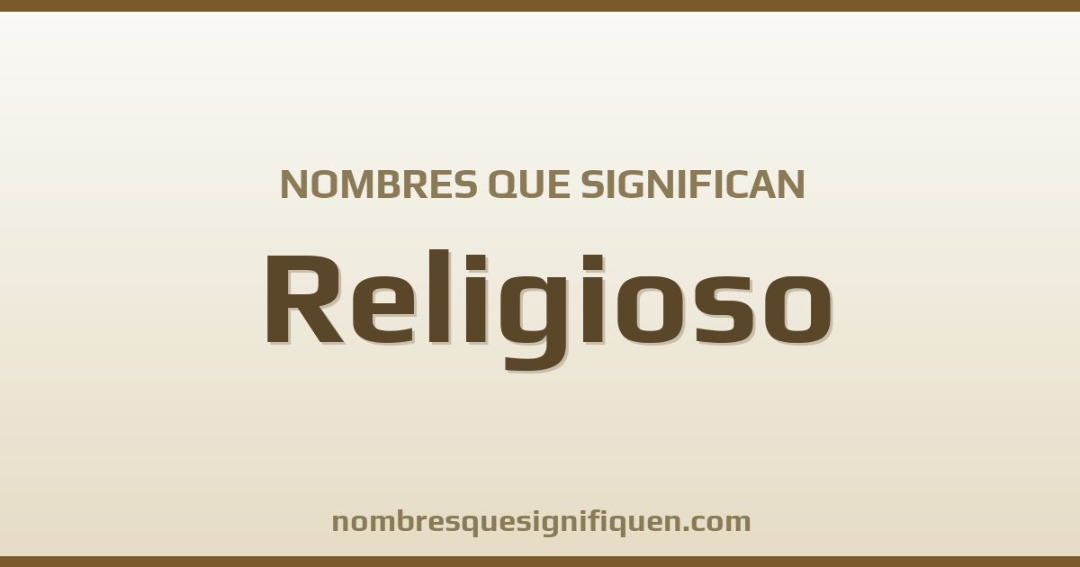 Nombres que significan religioso