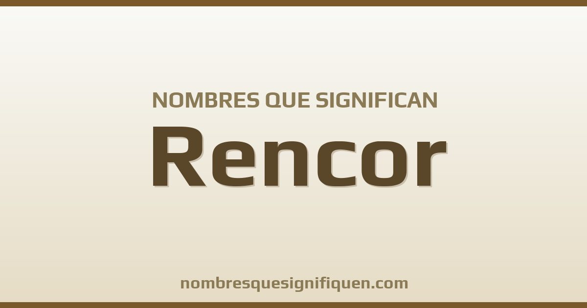 Nombres que significan rencor