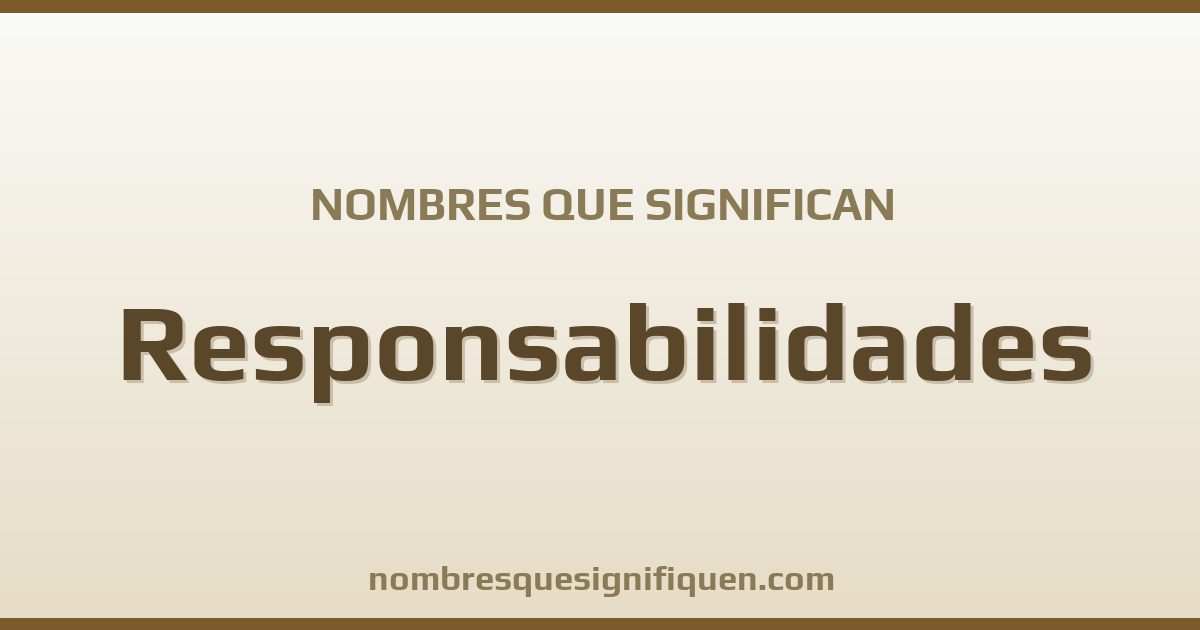 Nombres que significan responsabilidades