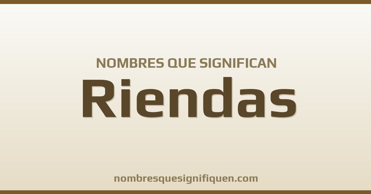 Nombres que significan riendas