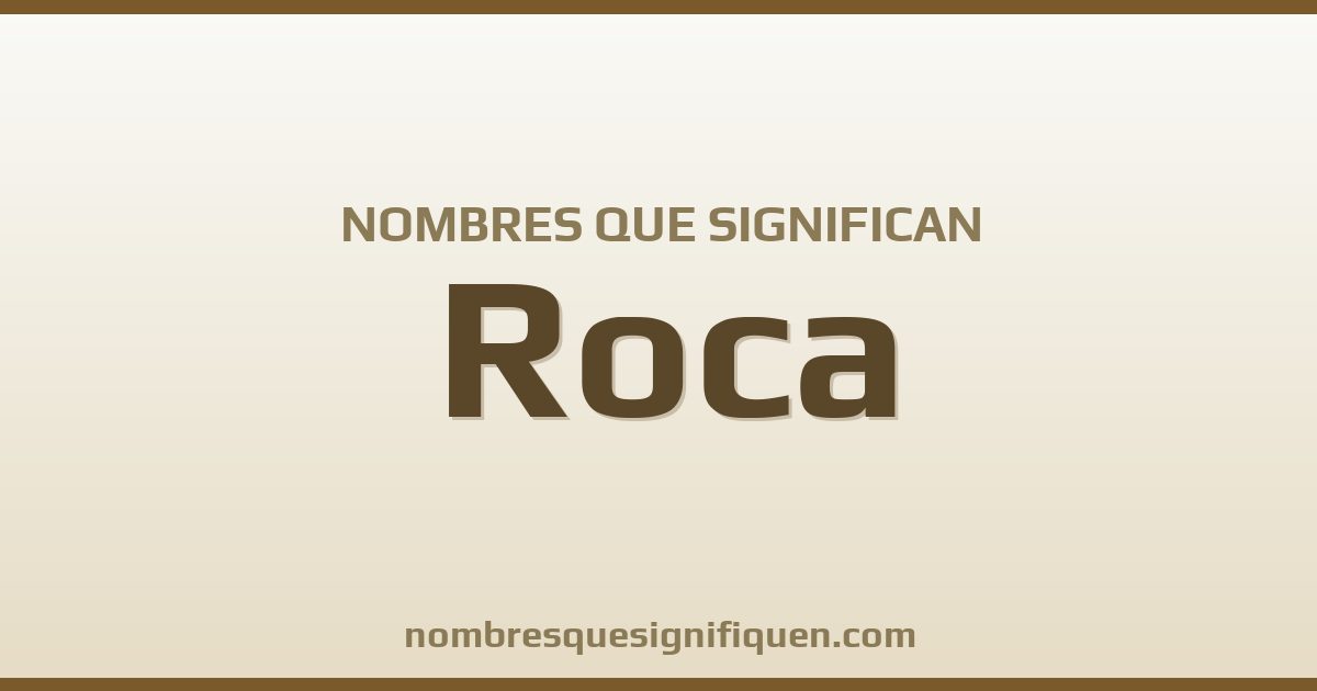 Nombres que significan roca